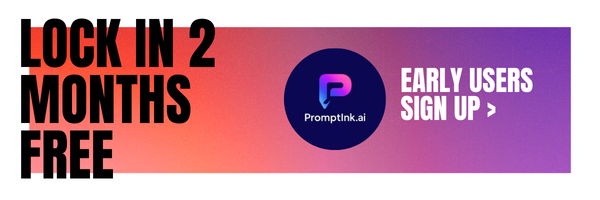 Lock in 2 months free - promptink.ai